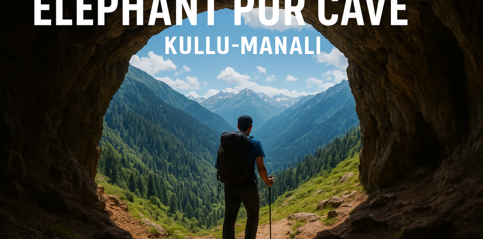 Elephant Pur Cave Trek – Kullu Manali